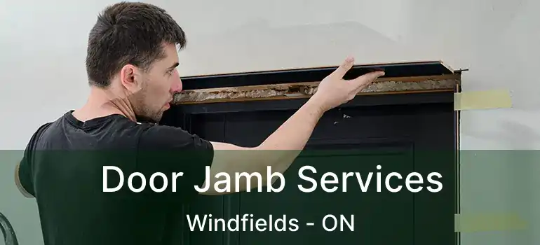 Door Jamb Services Windfields - ON