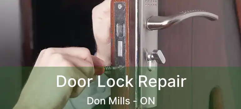  Door Lock Repair Don Mills - ON