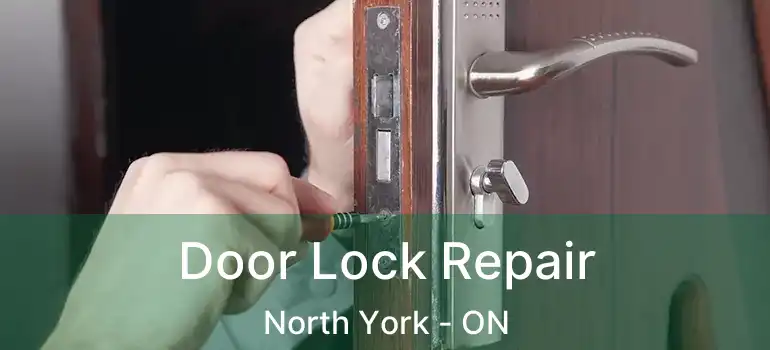  Door Lock Repair North York - ON