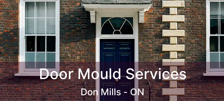  Door Mould Services Don Mills - ON
