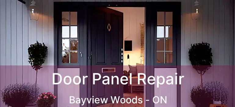  Door Panel Repair Bayview Woods - ON