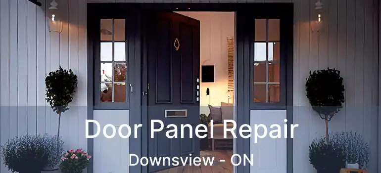  Door Panel Repair Downsview - ON