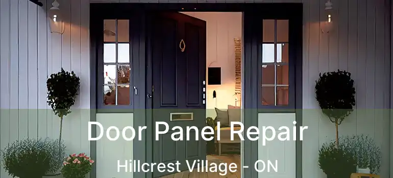  Door Panel Repair Hillcrest Village - ON