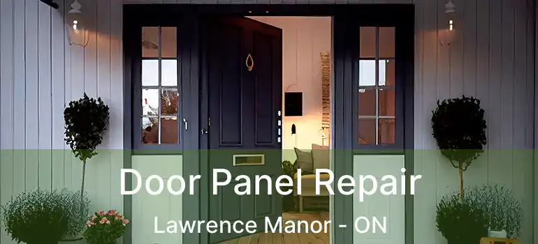  Door Panel Repair Lawrence Manor - ON