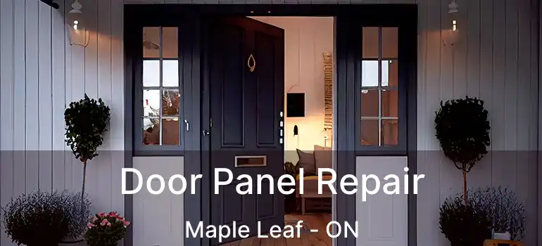  Door Panel Repair Maple Leaf - ON