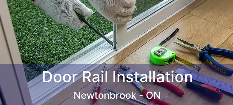  Door Rail Installation Newtonbrook - ON
