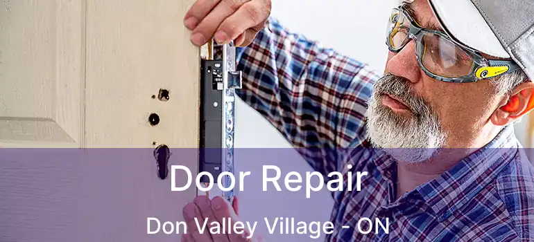  Door Repair Don Valley Village - ON