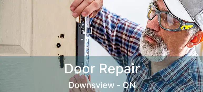  Door Repair Downsview - ON