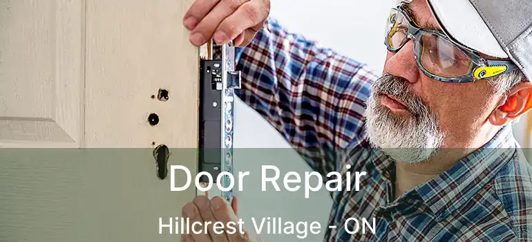  Door Repair Hillcrest Village - ON