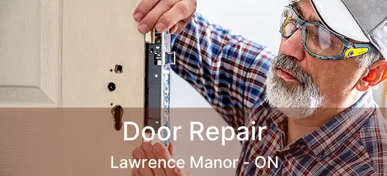  Door Repair Lawrence Manor - ON