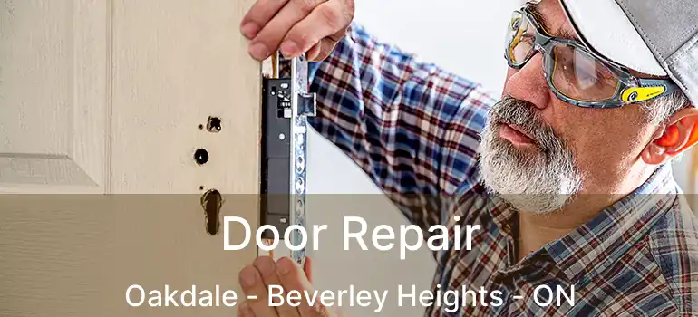  Door Repair Oakdale - Beverley Heights - ON