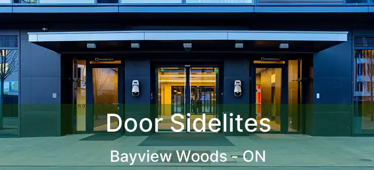 Door Sidelites Bayview Woods - ON