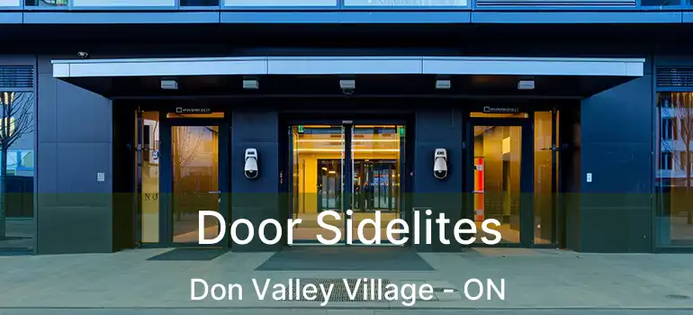  Door Sidelites Don Valley Village - ON