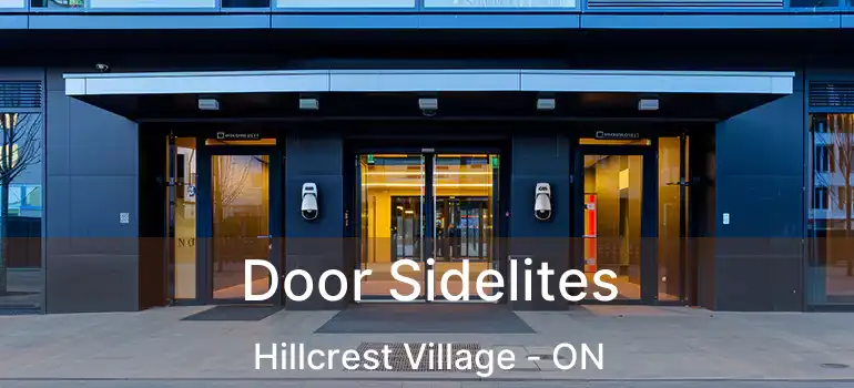  Door Sidelites Hillcrest Village - ON
