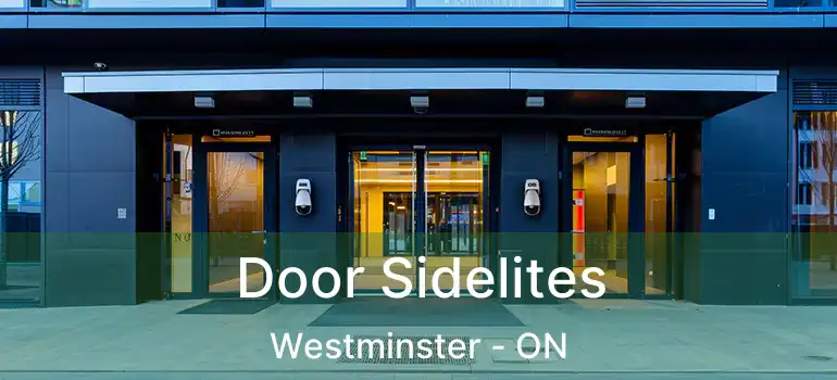  Door Sidelites Westminster - ON