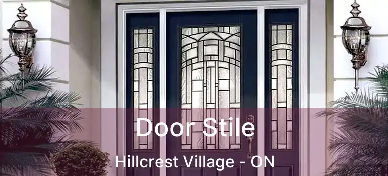  Door Stile Hillcrest Village - ON