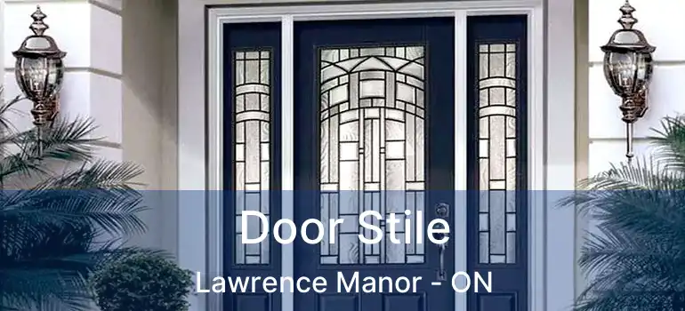  Door Stile Lawrence Manor - ON