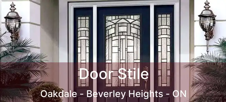  Door Stile Oakdale - Beverley Heights - ON