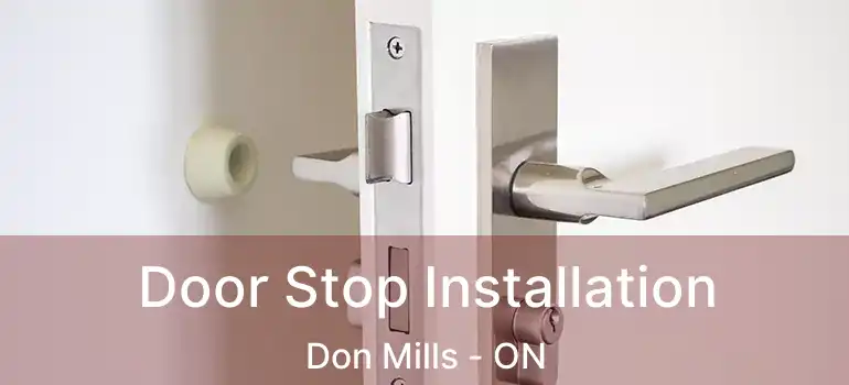  Door Stop Installation Don Mills - ON