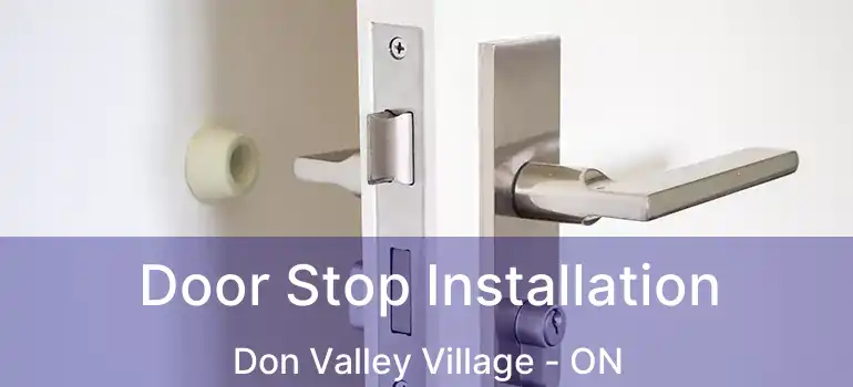  Door Stop Installation Don Valley Village - ON