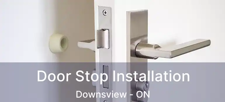  Door Stop Installation Downsview - ON