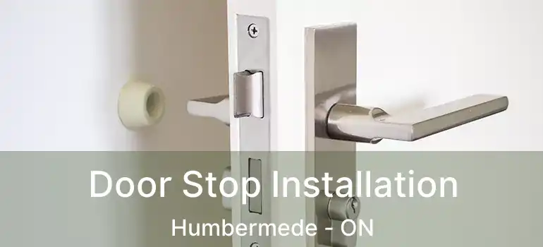  Door Stop Installation Humbermede - ON