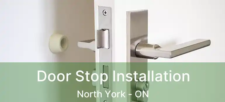  Door Stop Installation North York - ON