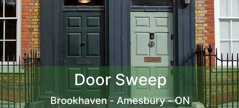  Door Sweep Brookhaven - Amesbury - ON