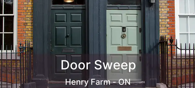  Door Sweep Henry Farm - ON