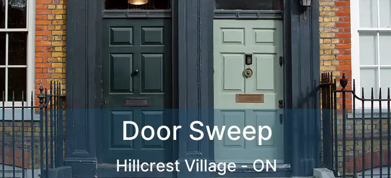 Door Sweep Hillcrest Village - ON
