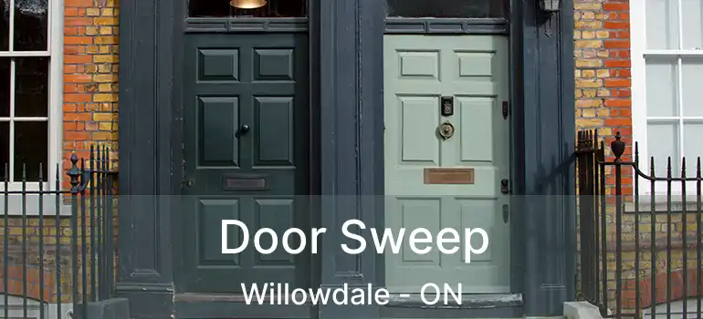  Door Sweep Willowdale - ON