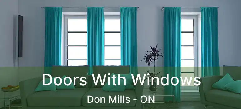  Doors With Windows Don Mills - ON