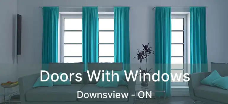  Doors With Windows Downsview - ON