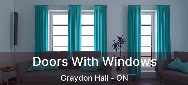  Doors With Windows Graydon Hall - ON