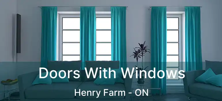  Doors With Windows Henry Farm - ON