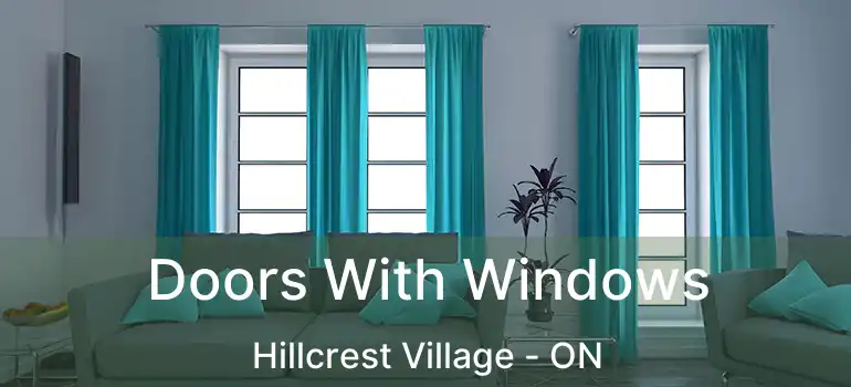  Doors With Windows Hillcrest Village - ON