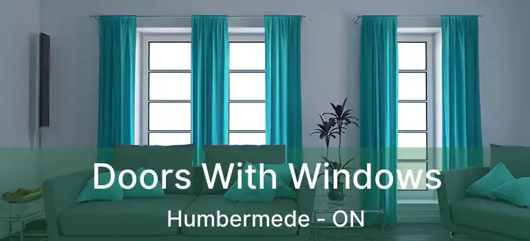  Doors With Windows Humbermede - ON
