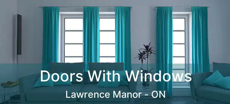  Doors With Windows Lawrence Manor - ON