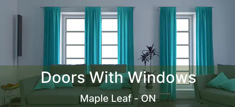 Doors With Windows Maple Leaf - ON