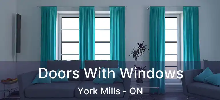  Doors With Windows York Mills - ON