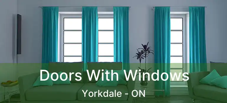  Doors With Windows Yorkdale - ON
