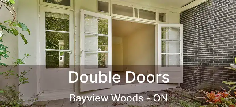  Double Doors Bayview Woods - ON