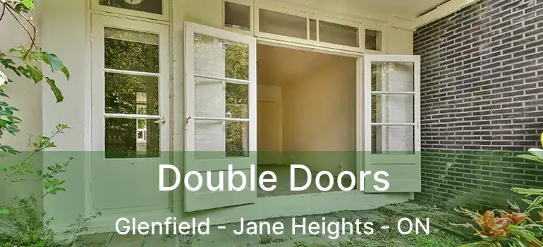  Double Doors Glenfield - Jane Heights - ON