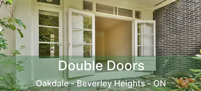  Double Doors Oakdale - Beverley Heights - ON