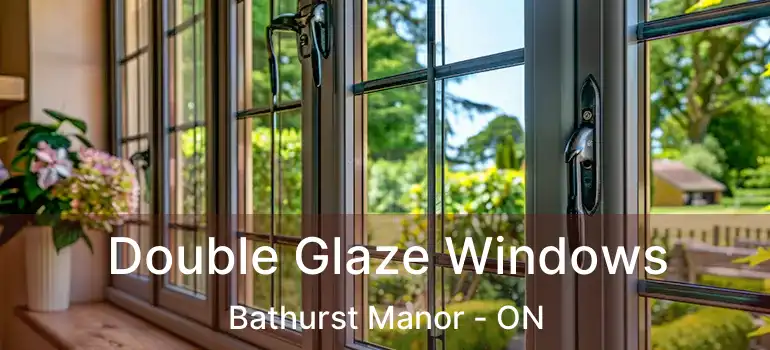  Double Glaze Windows Bathurst Manor - ON
