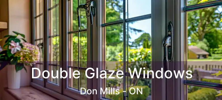  Double Glaze Windows Don Mills - ON