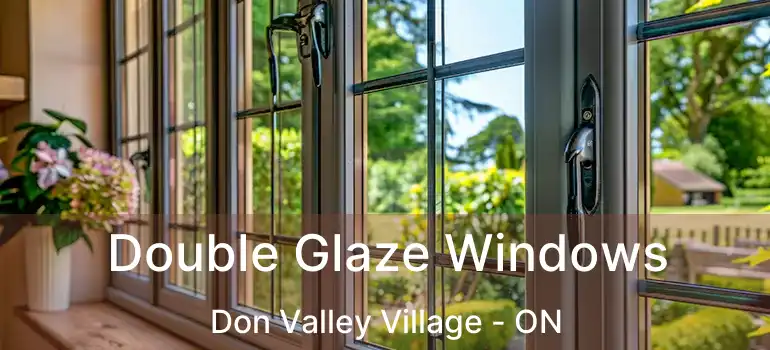  Double Glaze Windows Don Valley Village - ON