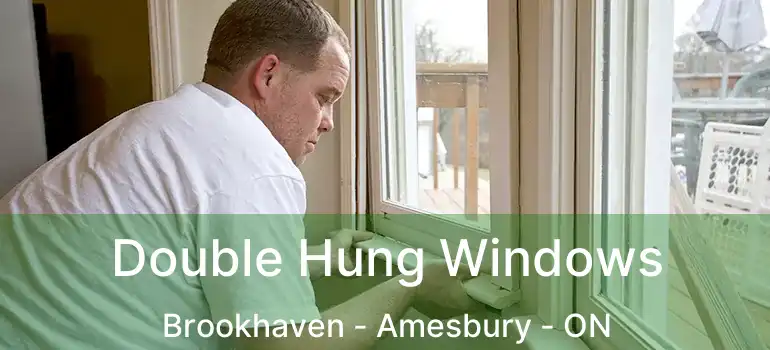  Double Hung Windows Brookhaven - Amesbury - ON