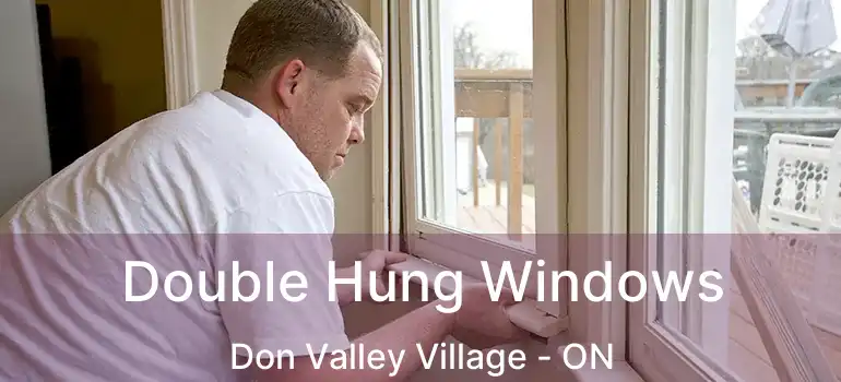  Double Hung Windows Don Valley Village - ON
