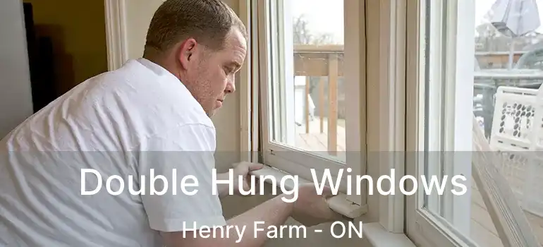  Double Hung Windows Henry Farm - ON